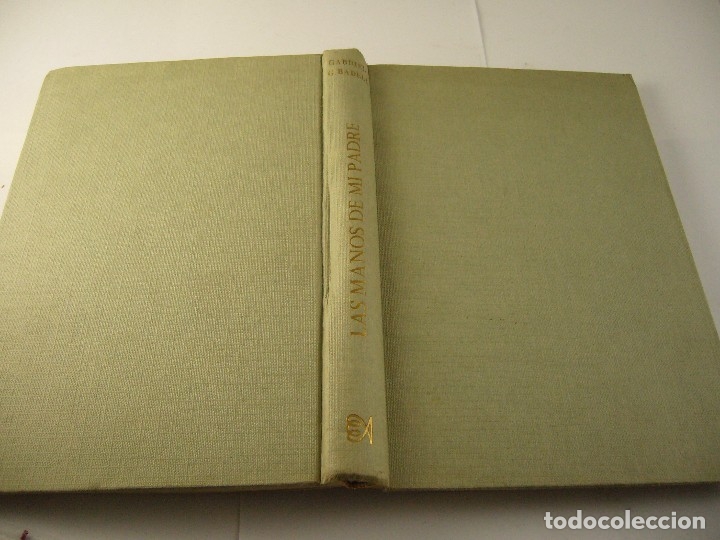 Libros antiguos: LAS MANOS DE MI PADRE. GABRIEL BADELL - Foto 2
