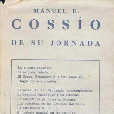 Livres anciens: MANUEL B. COSSÍO : DE SU JORNADA. (M., 1ª EDICIÓN. 1929) . Lote 125872723