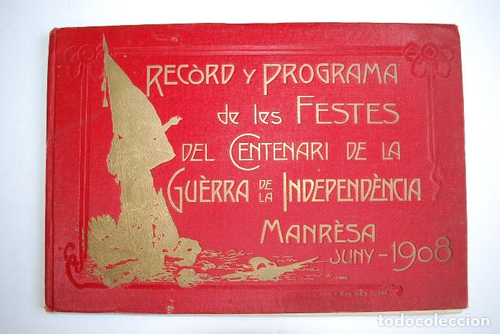 Libros antiguos: Record y Programa De Les Festes Del Centenari De La Guerra De La Independencia. Manresa, Juny 1908. - Foto 1