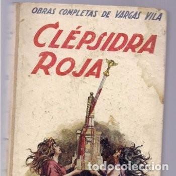 Libros antiguos: Cl&eacute;psidra Roja de Vargas Vila - Foto 1