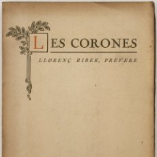 Libros antiguos: LES CORONES. - RIBER, LLORENÇ. BARCELONA, 1917.