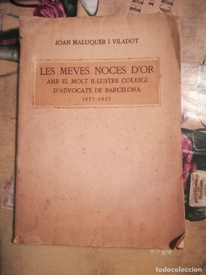 Antiquarische B&uuml;cher: Les meves noces d'or amb el molt il&middot;lustre col&middot;legi d'advocats de Barcelona J. Maluquer Viladot 1929
