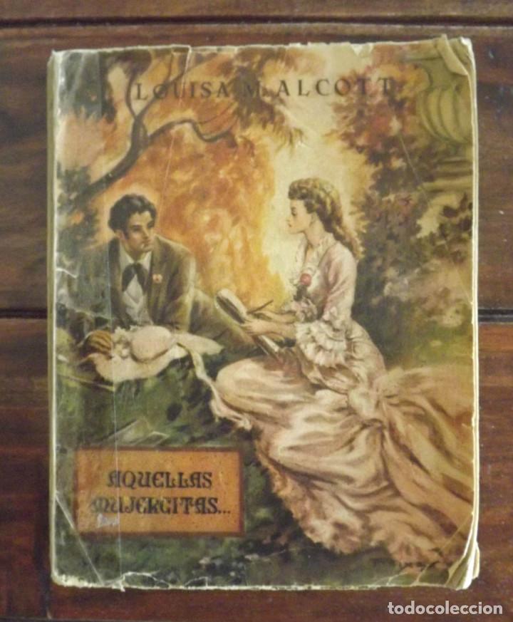 Libros antiguos: Aquellas Mujercitas Louisa Alcott - Foto 1