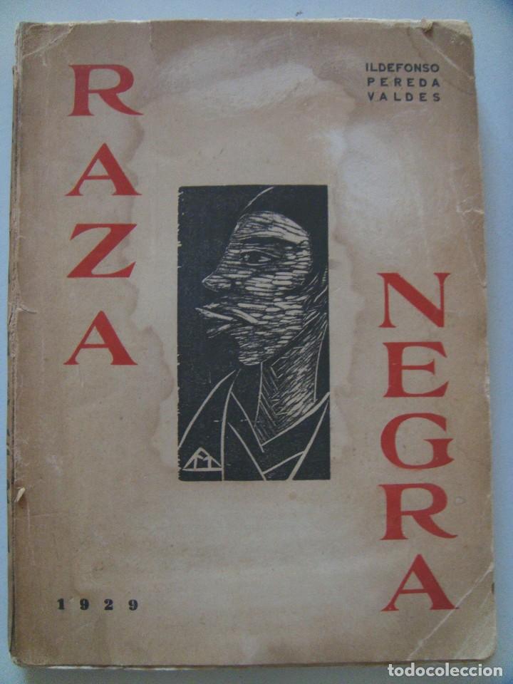 Libros antiguos: Ildefonso Pereda Valdes: RAZA NEGRA. Primera edici&oacute;n - Foto 1