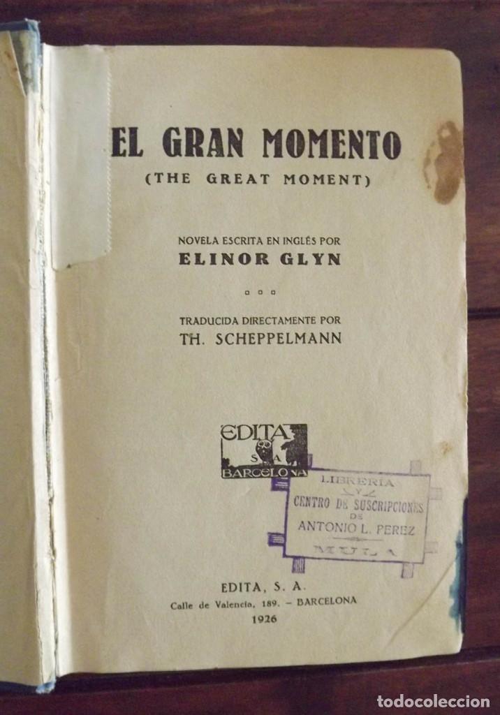 Libros antiguos: 1926, El Gran Momento, Elinor Glyn - Foto 2