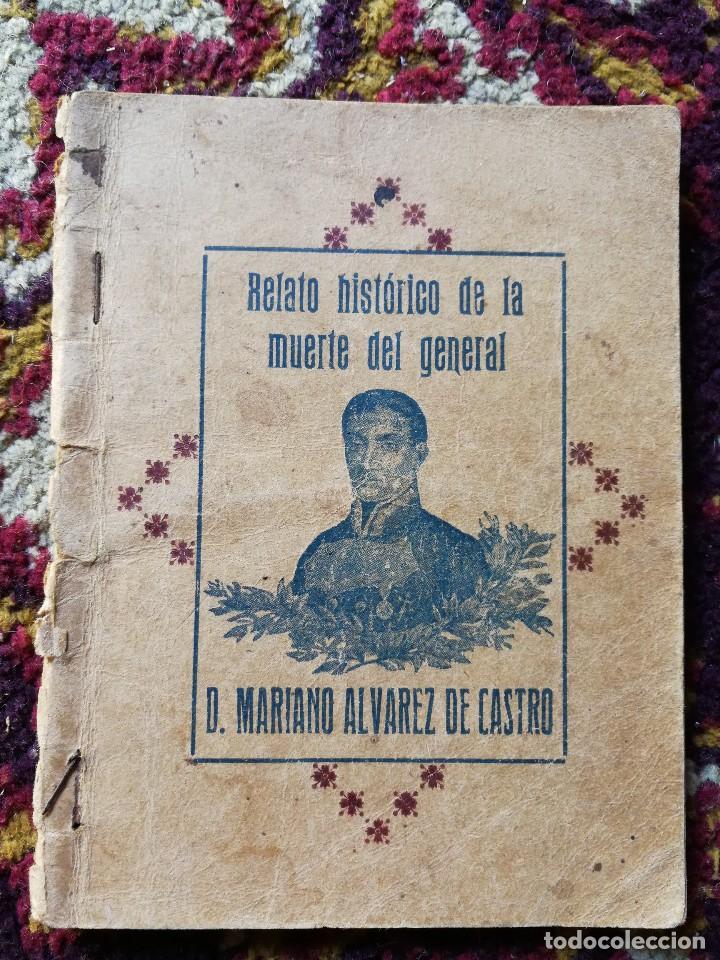 Livres anciens: RELATO HISTORICO DE LA MUERTE DEL GENERAL DON MARIANO ALVAREZ DE CASTRO - SALVADOR MONFORT.