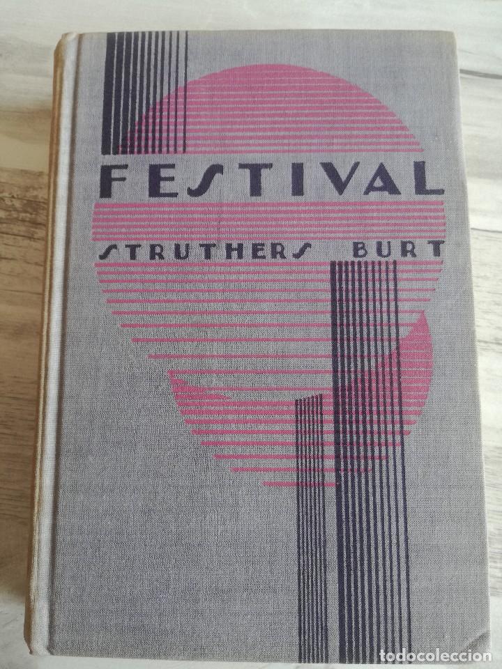 Libros antiguos: FESTIVAL (NEW YORK, 1931) - OBRA DE MAXWELL STRUTHERS BURT - Foto 1