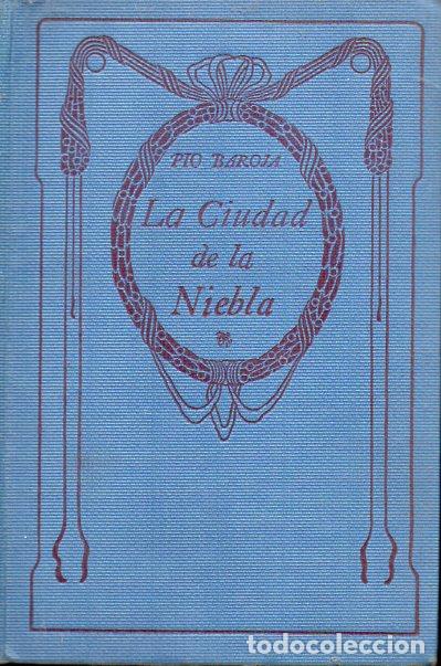 Libros antiguos: PIO BAROJA : LA CIUDAD DE LA NIEBLA (NELSON, c. 1925) - Foto 2