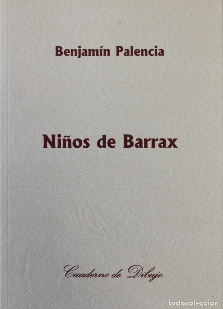 Libros antiguos: NI&Ntilde;OS DE BARRAX. - PALENCIA, Benjam&iacute;n. Madrid, 2010. - Foto 1