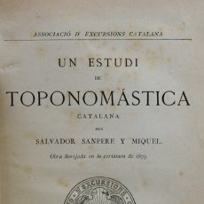 Libros antiguos: UN ESTUDI DE TOPONOMÁSTICA CATALANA. - SANPERE Y MIQUEL, SALVADOR. BARCELONA, 1880.