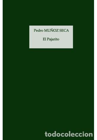 Libros antiguos: MU&Ntilde;OZ SECA, Pedro.  El Pajarito.  1918. - Foto 2