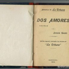 Libros antiguos: DOS AMORES, POR JORGE SAND. AÑO 1904 (11.3). Lote 127994439