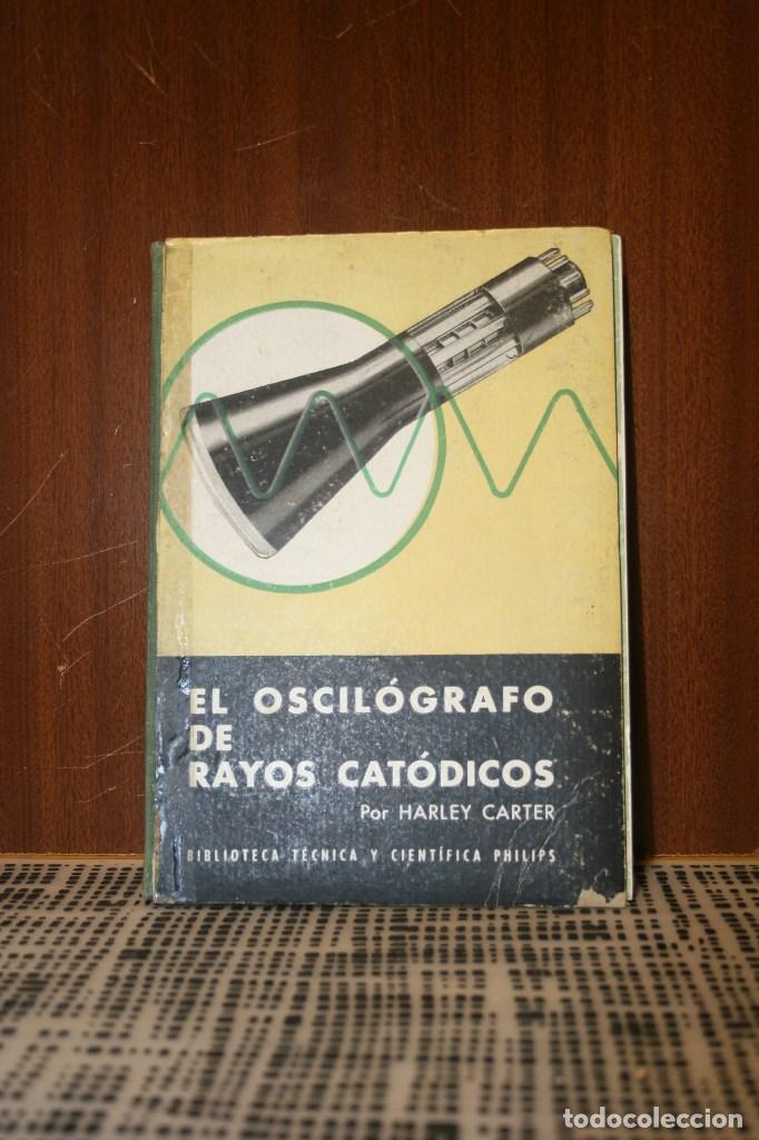 Libros antiguos: el osciloscopio de rayos catodicos - Foto 1