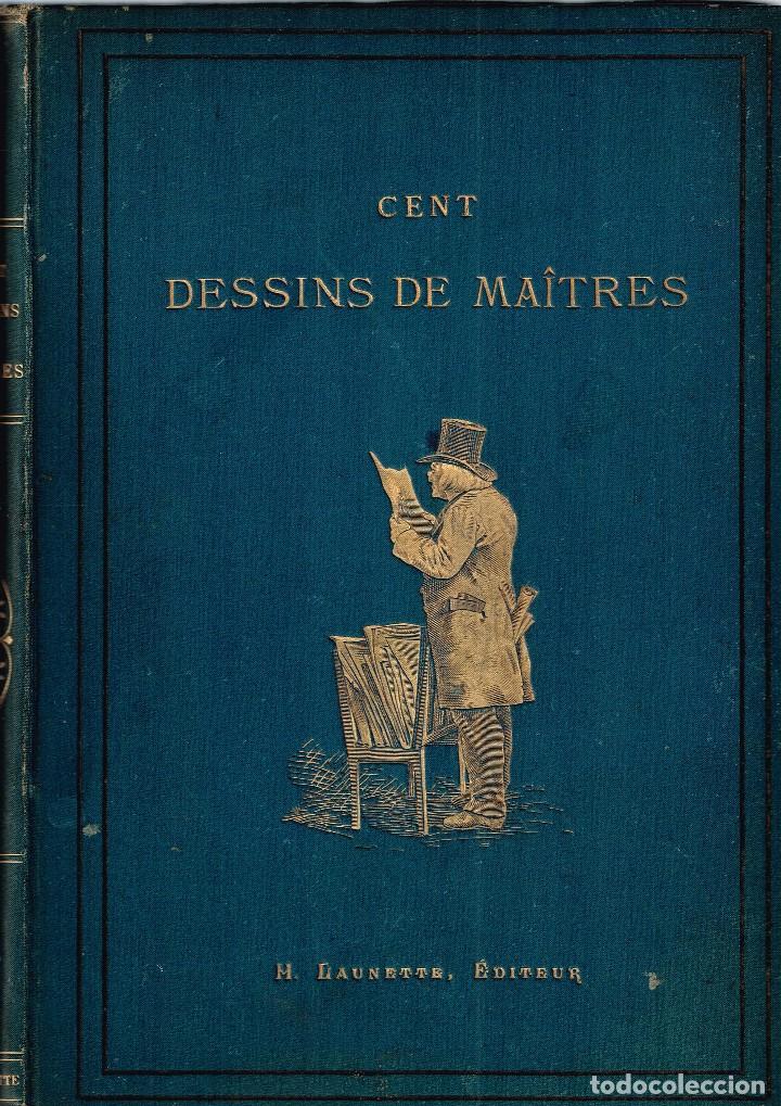 Libros antiguos: Cent Dessins de Ma&icirc;tres Reproduits en Fac-Simil&eacute; 1885 - Foto 1