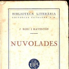 Libri antichi: J. ROIG I RAVENTÓS : NUVOLADES (LLIB. CATALÒNIA, 1928) CATALÁN