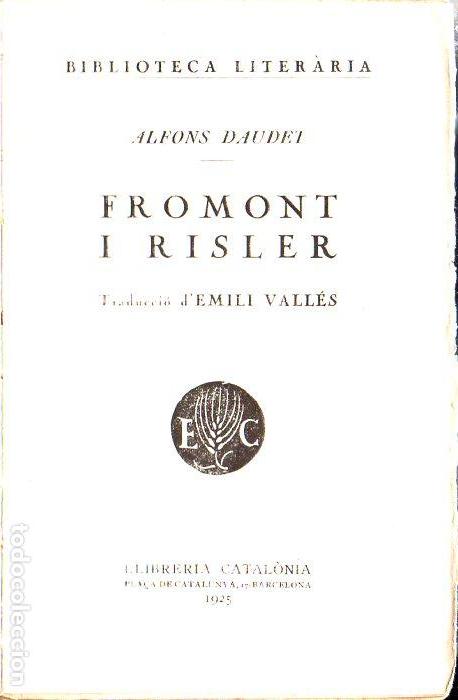 Libros antiguos: ALFONS DAUDET : FROMONT I RISLER (LLIB. CATAL&Ograve;NIA, 1925) CATAL&Aacute;N - Foto 1