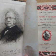 Libros antiguos: ARAGÓN HISTORIA Y DERECHO VICENTE DE LA FUENTE: ESTUDIOS CRÍTICOS 1884