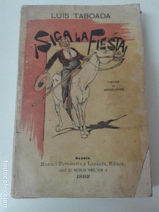 Libros antiguos: Siga la Fiesta Luis Taboada 1892 ilustrado toreo - Foto 1