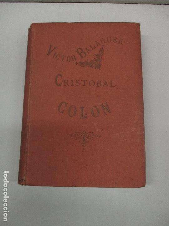 Libros antiguos: CRIST&Oacute;BAL COL&Oacute;N. - BALAGUER, V&iacute;ctor. 1892. - Foto 2