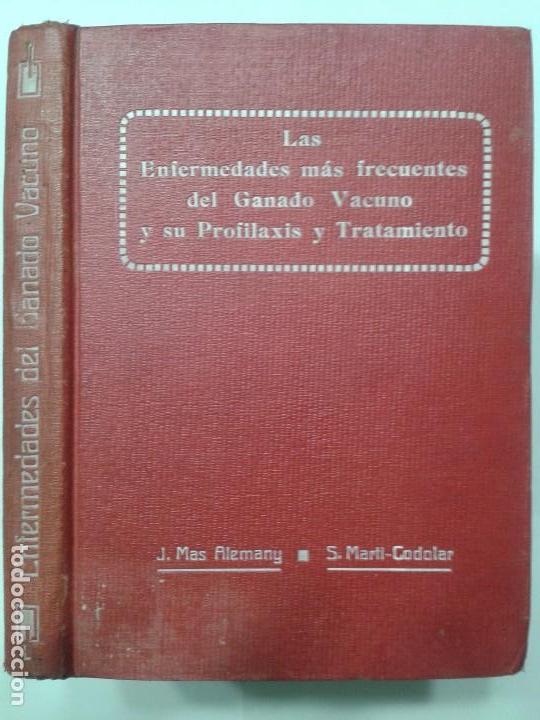 Libros antiguos: LAS ENFERMEDADES MÁS FRECUENTES DEL GANADO VACUNO Y SU PROFILAXIS Y TRATAMIENTO 19?? J. MAS ALEMAN - Foto 1 - 128376479