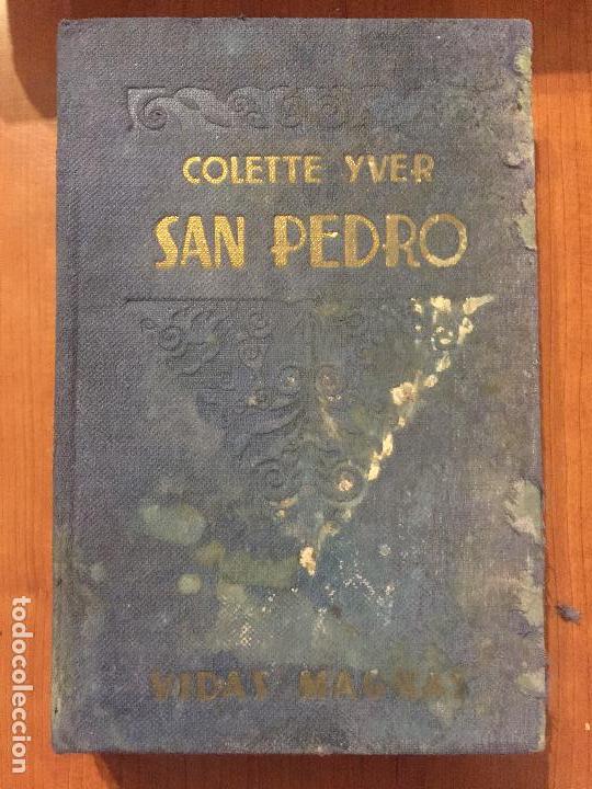 Libros antiguos: SAN PEDRO - COLETTE YVES - 1928. - Foto 1