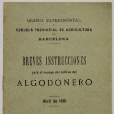 Libros antiguos: BREVES INSTRUCCIONES PARA EL ENSAYO DEL CULTIVO DEL ALGODONERO. - GRANJA EXPERIMENTAL Y ESCUELA.... Lote 123197664