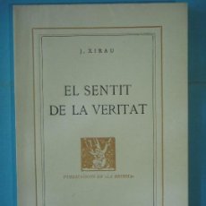 Libros antiguos: EL SENTIT DE LA VERITAT - JOAQUIM XIRAU PALAU - PUBLICACIONS DE LA REVISTA, 1929, 1ª EDIC. (COM NOU). Lote 129430891