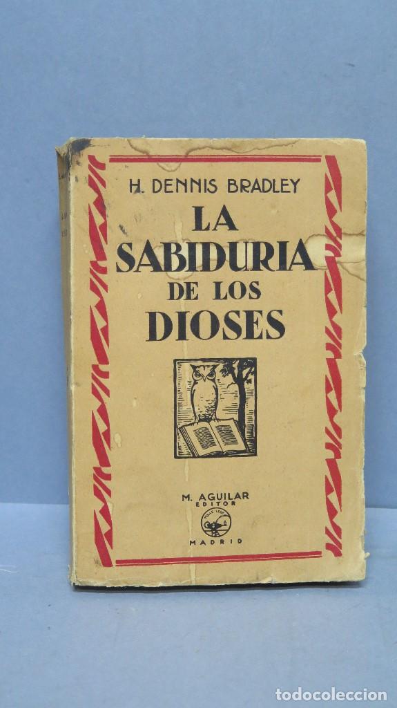 Libros antiguos: La sabidur&iacute;a de los dioses. H. Dennis Bradley - Foto 1