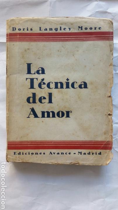 Libros antiguos: La T&eacute;cnica del Amor. Doris Langley Moore. - Foto 1