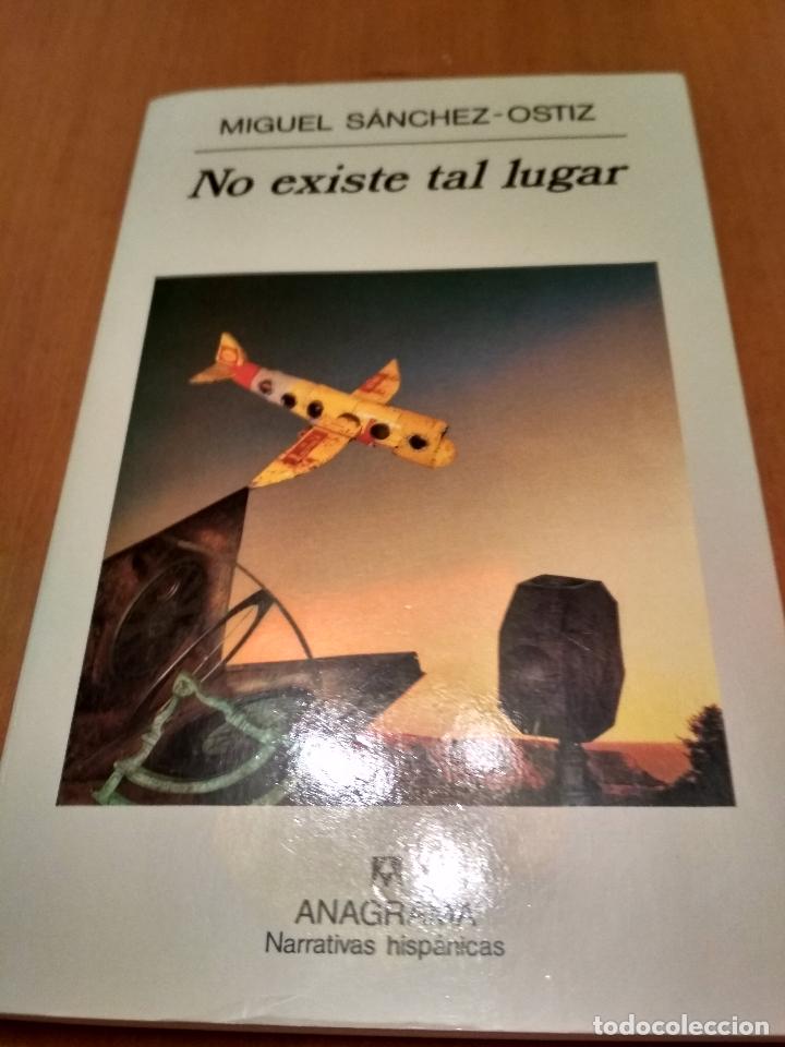Libros antiguos: No existe tal lugar Miguel S&aacute;nchez Ostiz - Foto 1