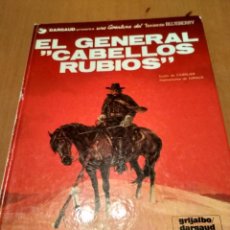 Libros antiguos: EL GENERAL CABELLOS RUBIOS. Lote 130364522