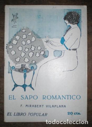 Libri antichi: MIRABENT VILAPLANA, F: EL SAPO ROMANTICO. 1914