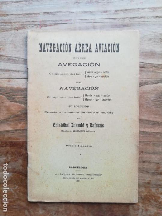 Old books: Navegaci&oacute;n a&eacute;rea aviaci&oacute;n, mejor dicho Avegaci&oacute;n JUAND&Oacute; Y RAFECAS, 1904