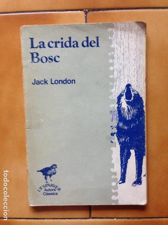 Libros antiguos: LA CRIADA DEL BOSC DE JACK LONDON - LESPARVER - Foto 1