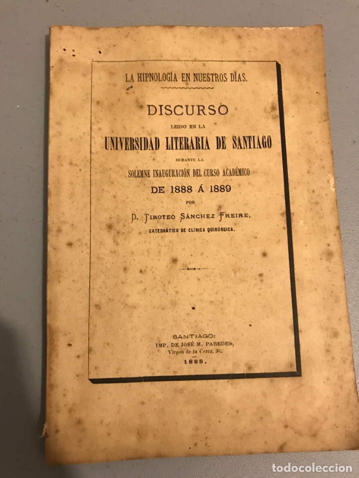 Old books: Discurso le&iacute;do en la universidad literaria de Santiago 1888