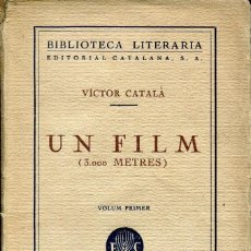 Libros antiguos: 3 VOLUMENES--UN FILM(3.000 MTS)- VICTOR CATALÀ-OBRA COMPLETA- 1926-LLIBRERIA CATALÒNIA-. Lote 132453058
