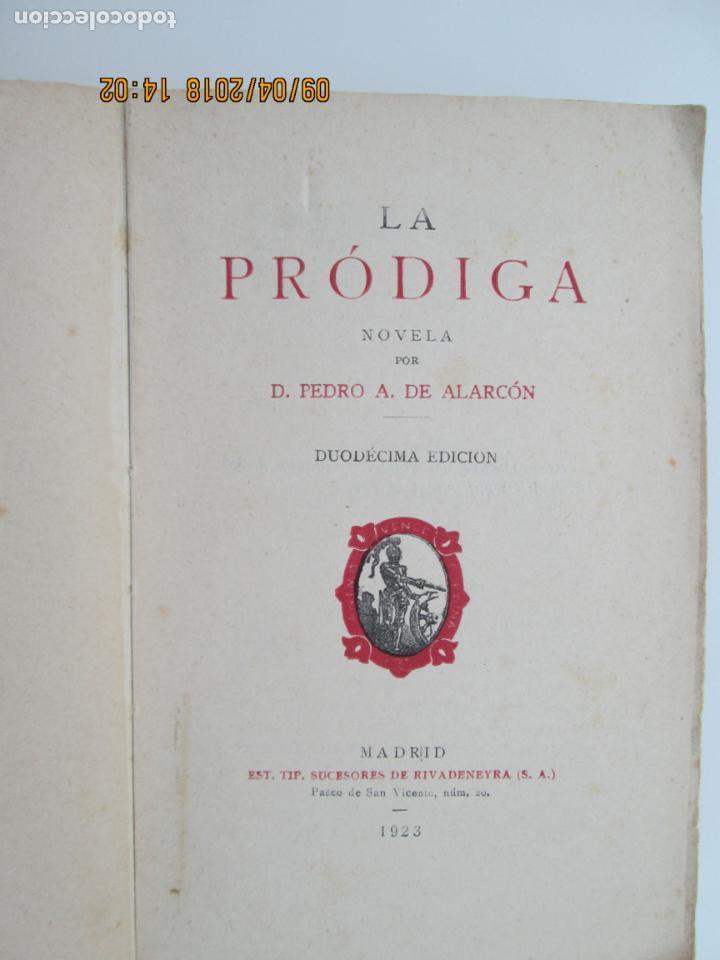 Libros antiguos: LA PR&Oacute;DIGA - PEDRO A. DE ALARC&Oacute;N MADRID 1923 - Foto 2