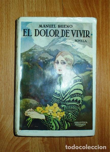 Libros antiguos: BUENO, Manuel. El dolor de vivir : Novela - Foto 1