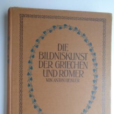 Libros antiguos: DIE BILDNISKUNST DER GRIECHEN UND ROMER.-763