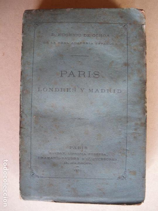 Libros antiguos: PARIS LONDRES Y MADRID. EUGENIO DE OCHOA 1861 - Foto 1