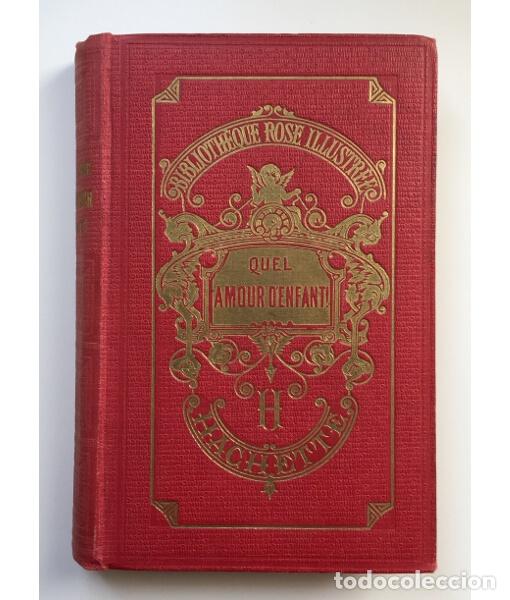 Libros antiguos: QUEL AMOUR D&rsquo;ENFANT!. S&Eacute;GUR (Comtesse de). Librairie Hachette. 1924. - Foto 1