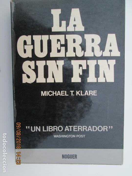 Libros antiguos: LA GUERRA SIN FIN - KLARE, MICHAEL T. - Foto 1