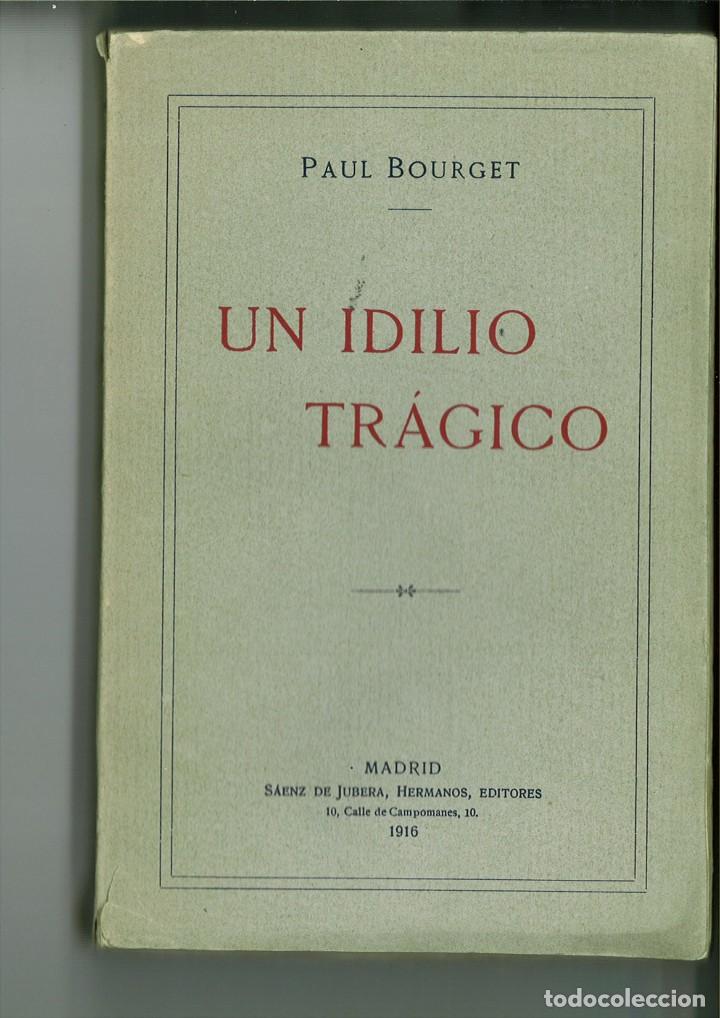 Libros antiguos: UN IDILIO TR&Aacute;GICO. Paul Bourget - Foto 1