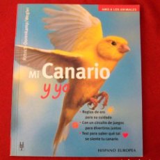 Libros antiguos: MI CANARIO Y YO. RITTRICH-DORENKAMP / WEGLER.. Lote 133568618