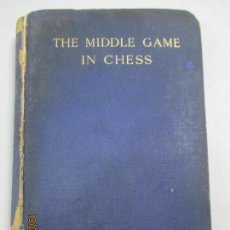 Libros antiguos: THE MIDDLE GAME IN CHESS BY EUGENE ZNOSKO - BOROVSKY. LONDON. G. BELL AND SONS, LTD. 1923