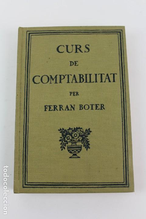 Libros antiguos: L- 5093. CURS DE COMPTABILITAT PER FERRAN BOTER.  1923. - Foto 1