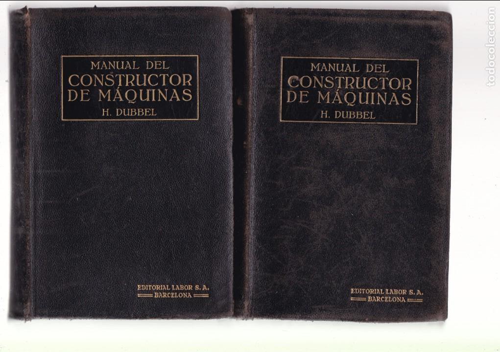 Libros antiguos: MANUAL DEL CONSTRUCTOR DE M&Aacute;QUINAS - H. DUBBEL - EDITORIAL LABOR 1925 / ILUSTRADOS - Foto 1
