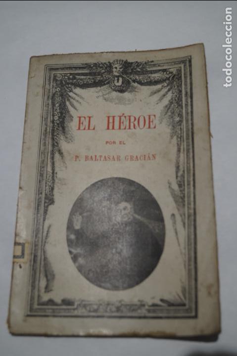 Libros antiguos: EL H&Eacute;ROE. BALTASAR GRACIAN. 1918 - Foto 1