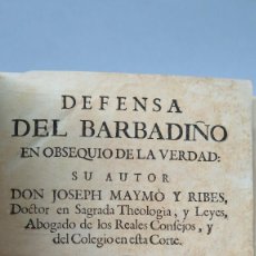 Libros antiguos: 1758.- DEFENSA DEL BARBADIÑO EN OBSEQUIO DE LA VERDAD. D. JOSEPH MAYMO Y RIBES. IBARRA. Lote 134427006