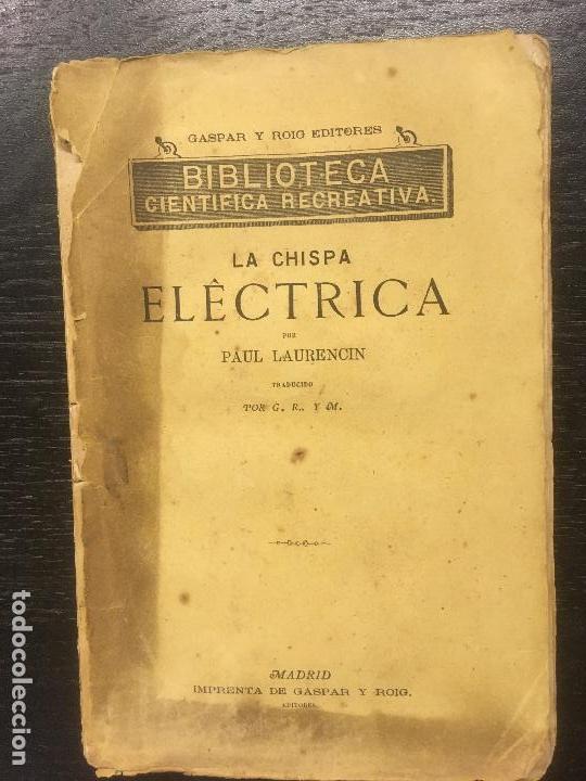 Libros antiguos: LA CHISPA ELECTRICA, PAUL LAURENCIN - Foto 1